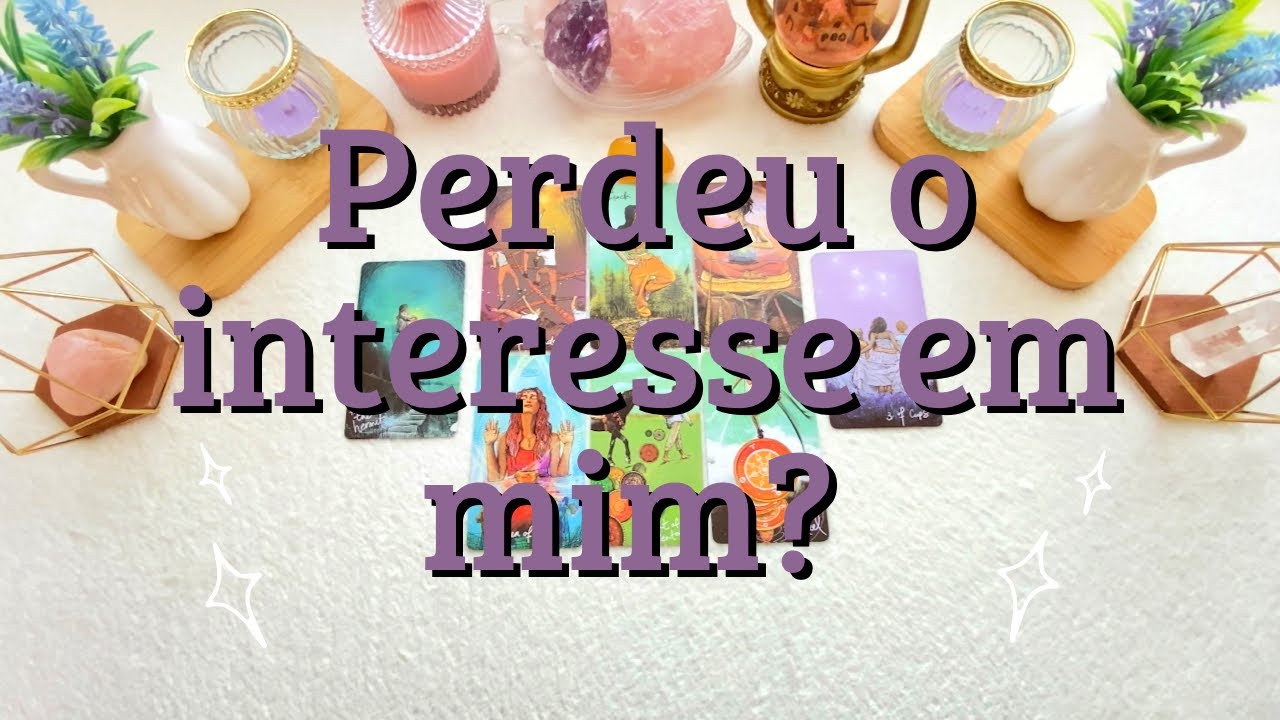 🔮ELE (A) PERDEU O INTERESSE EM MIM? ❤️‍🔥👀❤️‍🔥 Tarot revela