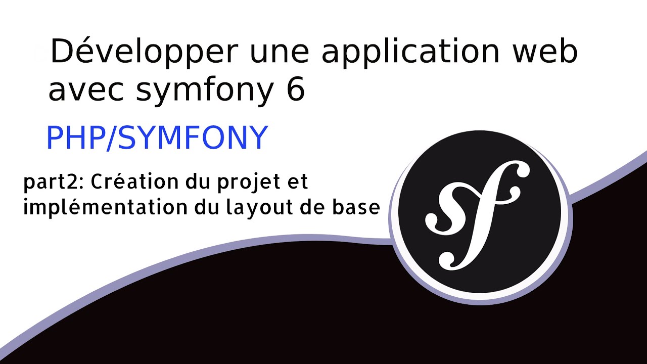 TUTO SYMFONY 6: #2 création du projet symfony 6 | développer une application web avec symfony 6