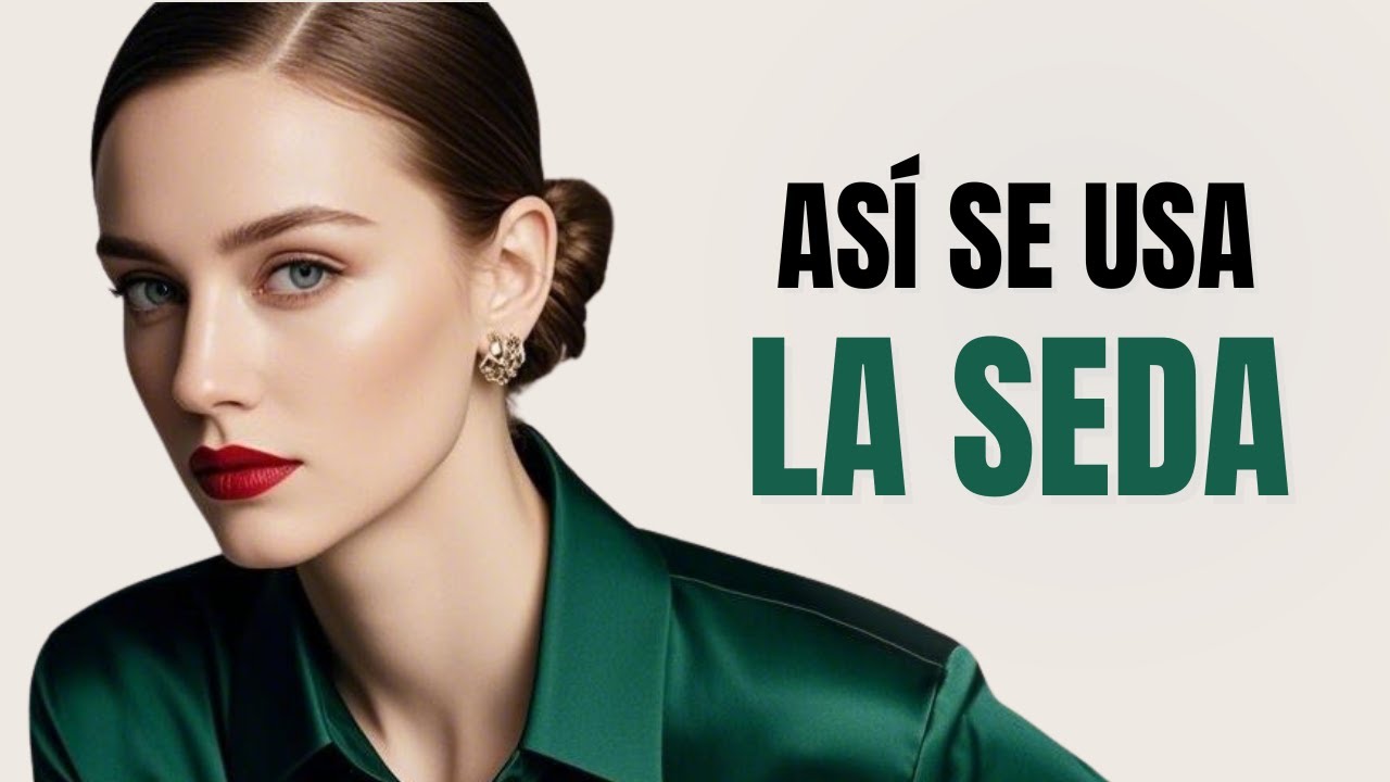 Cómo Usar la Seda con Verdadera Elegancia!