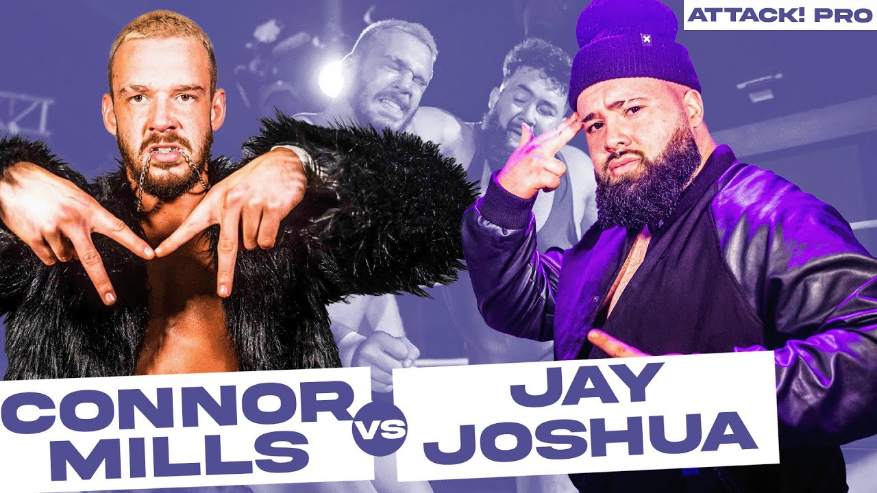 Connor Mills v Jay Joshua (ATTACK! Pro)