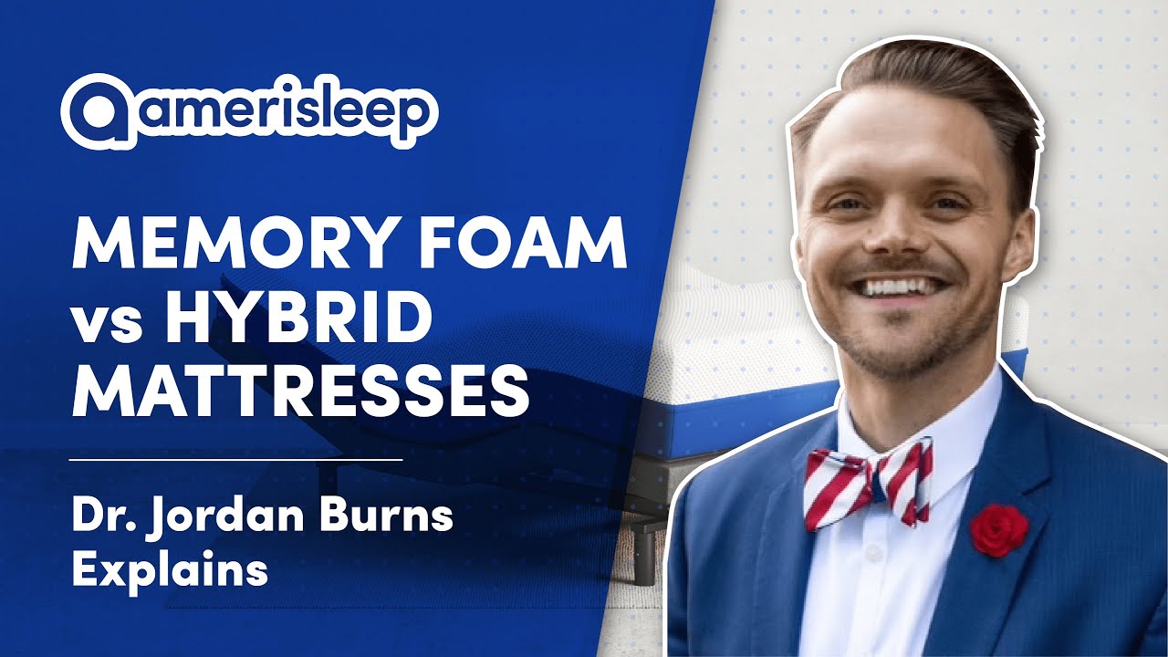 Memory Foam vs Hybrid Mattresses - Which Mattress Is Right For You? | Dr. Jordan Burns Explains