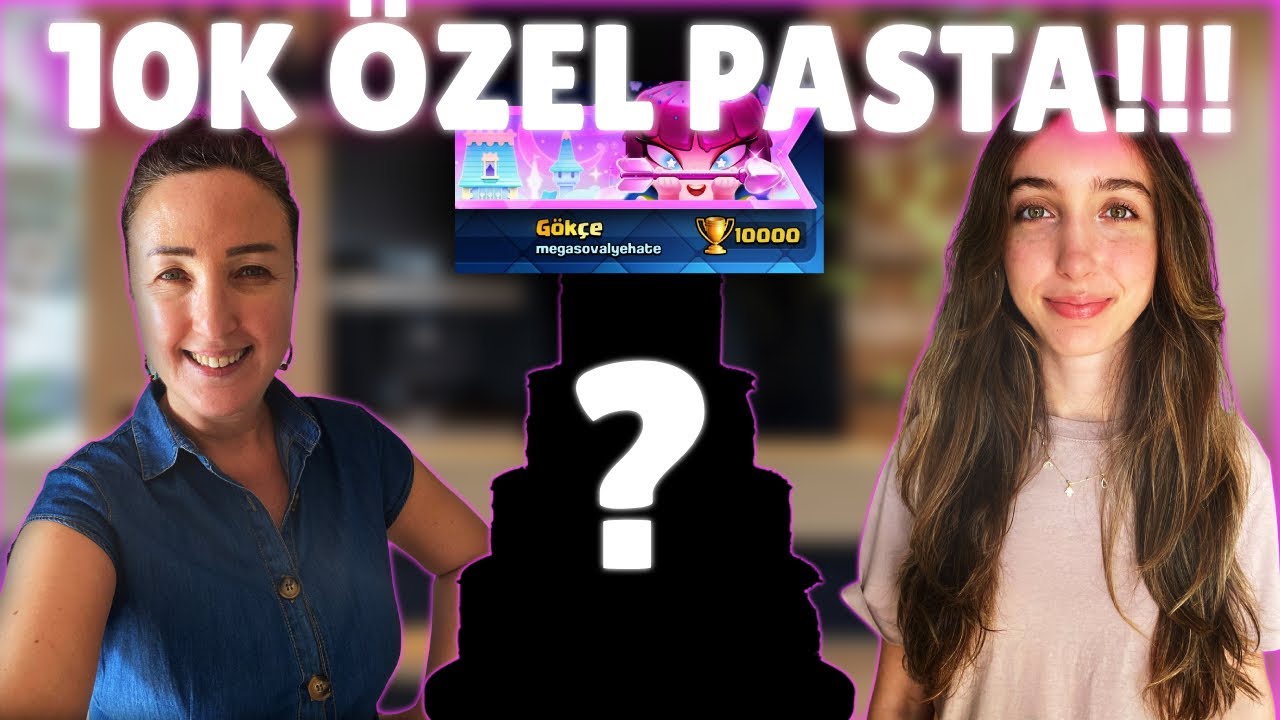 10.000 KUPA ÖZEL PASTA YAPIYORUZ! w/Annem
