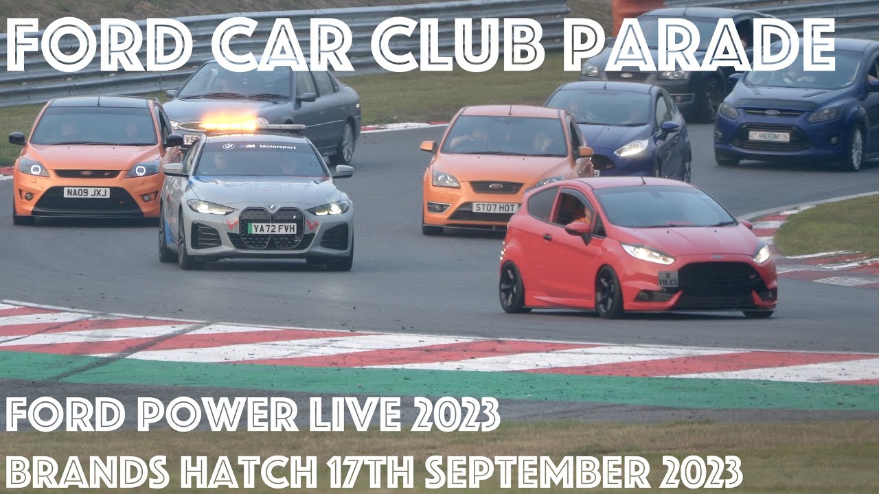 Ford Car Club Parade - Ford Power Live 2023 Brands Hatch 17th September 2023