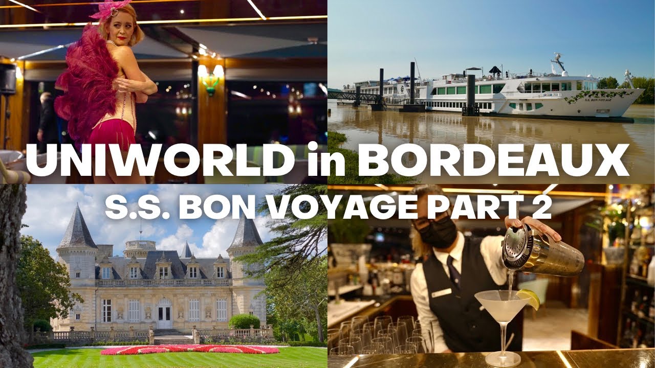 Uniworld in Bordeaux (S.S. Bon Voyage River Cruise Part 2)