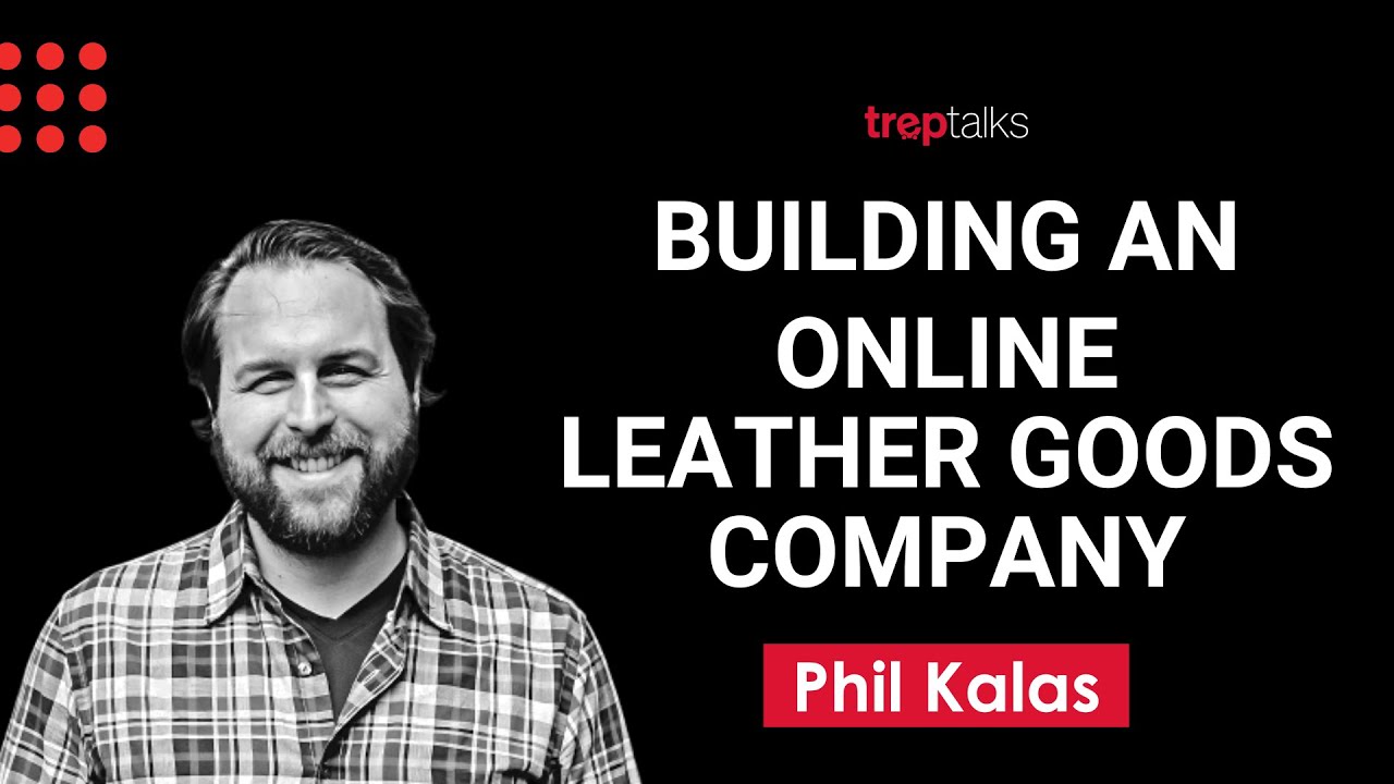 Turning the love for leather into a leather goods company - Phil Kalas of Ashland Leather