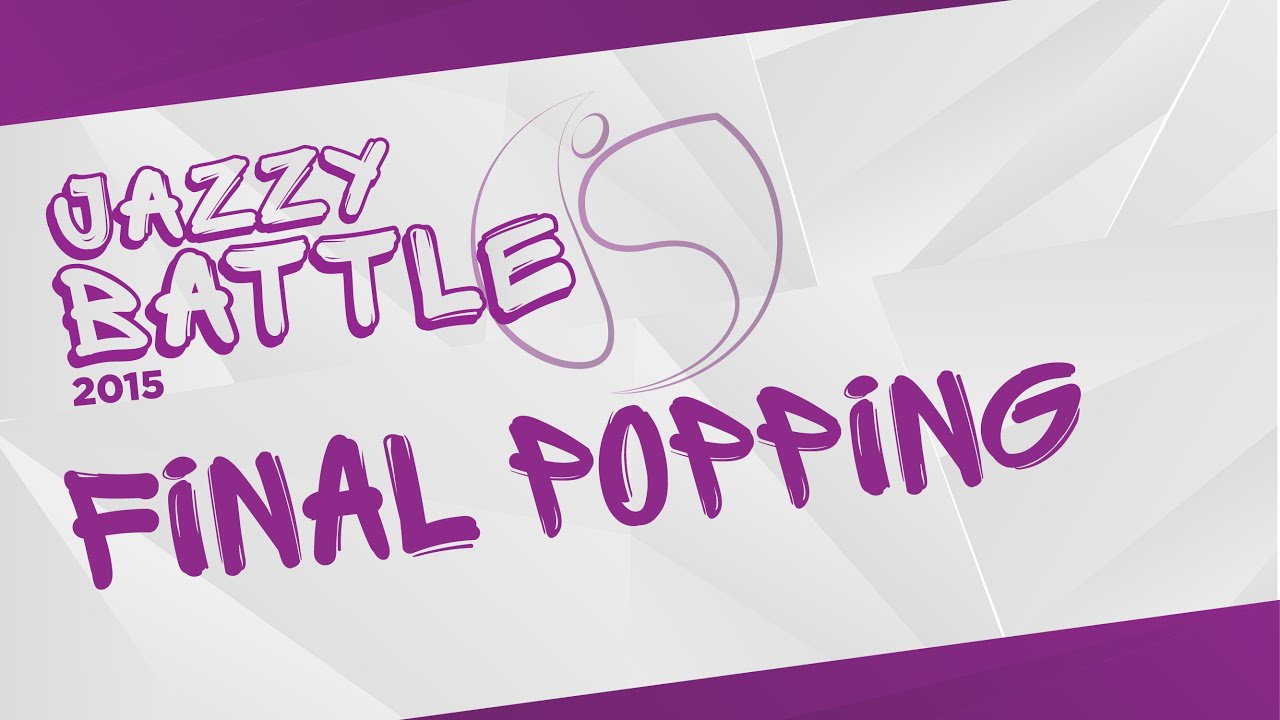 Dygas Vs Silvio | Final Popping | Jazzy Battle 2015