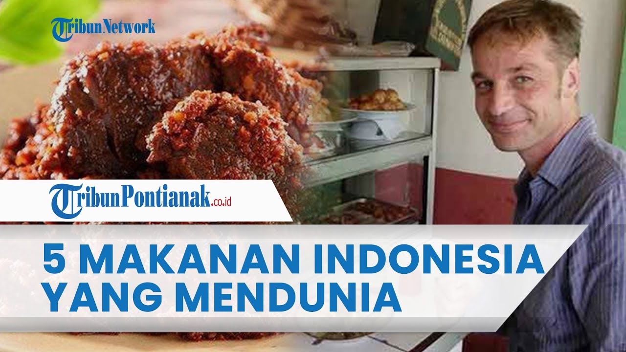 🔴 TOP 5 Makanan Khas Indonesia yang Terkenal di Dunia, Rendang hingga Sate