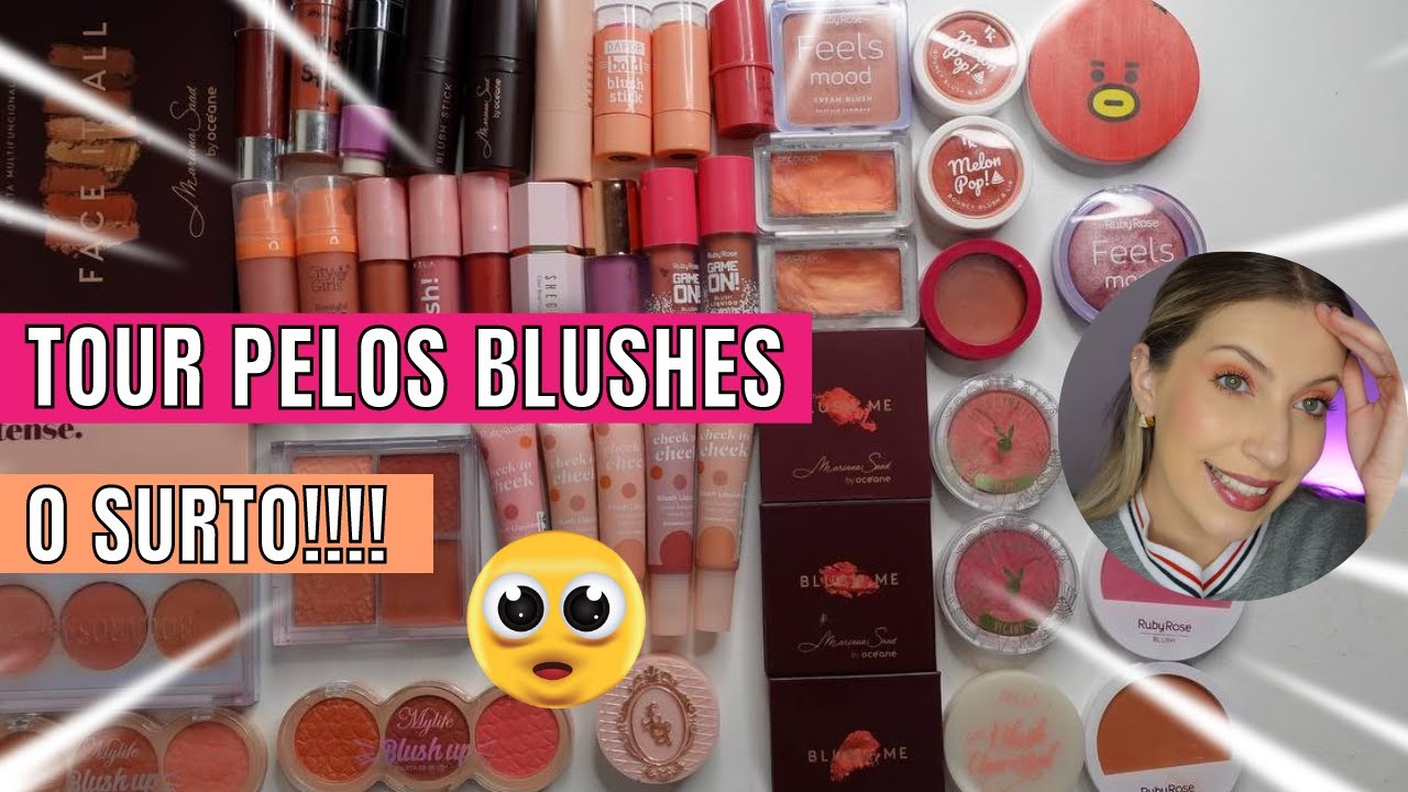 TOUR PELOS BLUSHES | O SURTO MEU PAI ❤️‍🔥😍 É MUITO BLUSH!