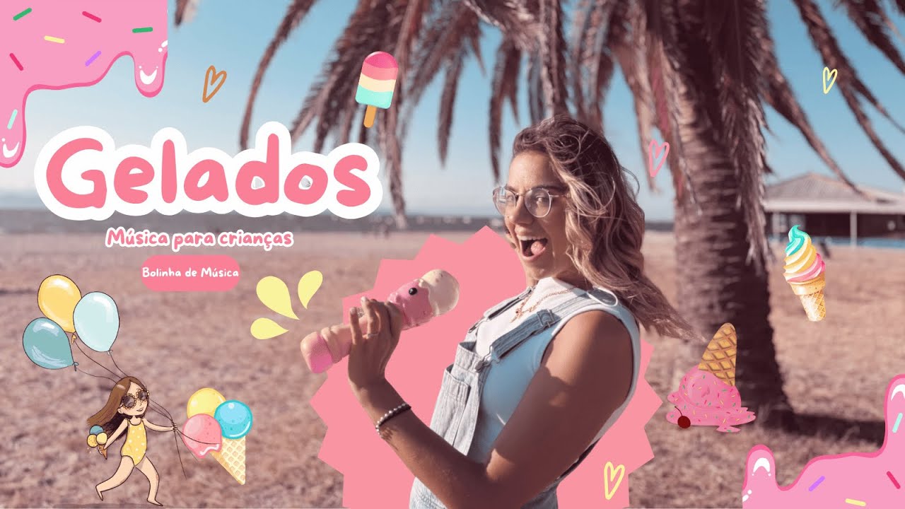Gelados | Música de verão | Música para crianças
