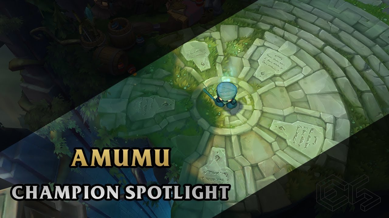 ► Amumu ◀  League of Legends ▂ Champion Spotlight