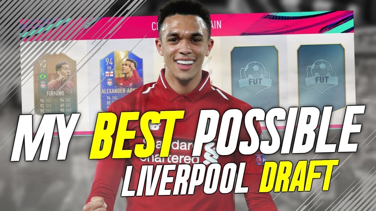 FIFA 19 - MY BEST POSSIBLE LIVERPOOL DRAFT !!