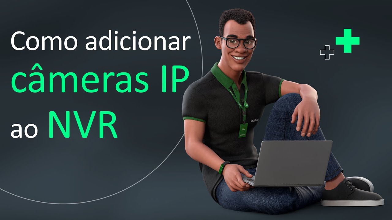 NVR: Como adicionar câmeras IP - i2276