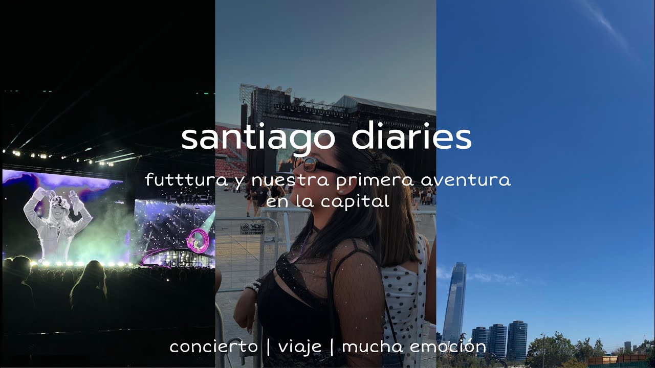 Futttura y nuestra aventura en la capital | Santiago diaries