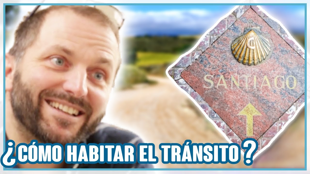 🌄 JAIME BUHIGAS 🌄 EL CAMINO DE SANTIAGO Y EL SENTIDO DE LA VIDA // SIMBOLOGÍA DEL CAMINO DE SANTIAGO