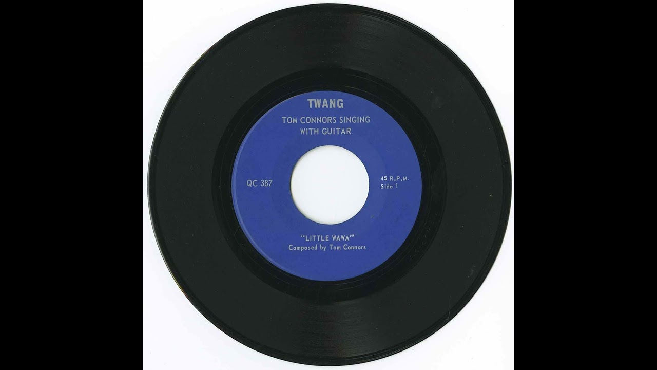 Tom Connors - Little Wawa - The Northern Gentleman
