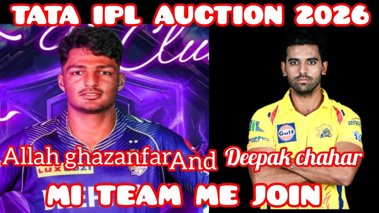 Deepak chahar and Allah ghazanfar mi team Ne lagai boli,💰🔥, tata IPL AUCTION 2026 #