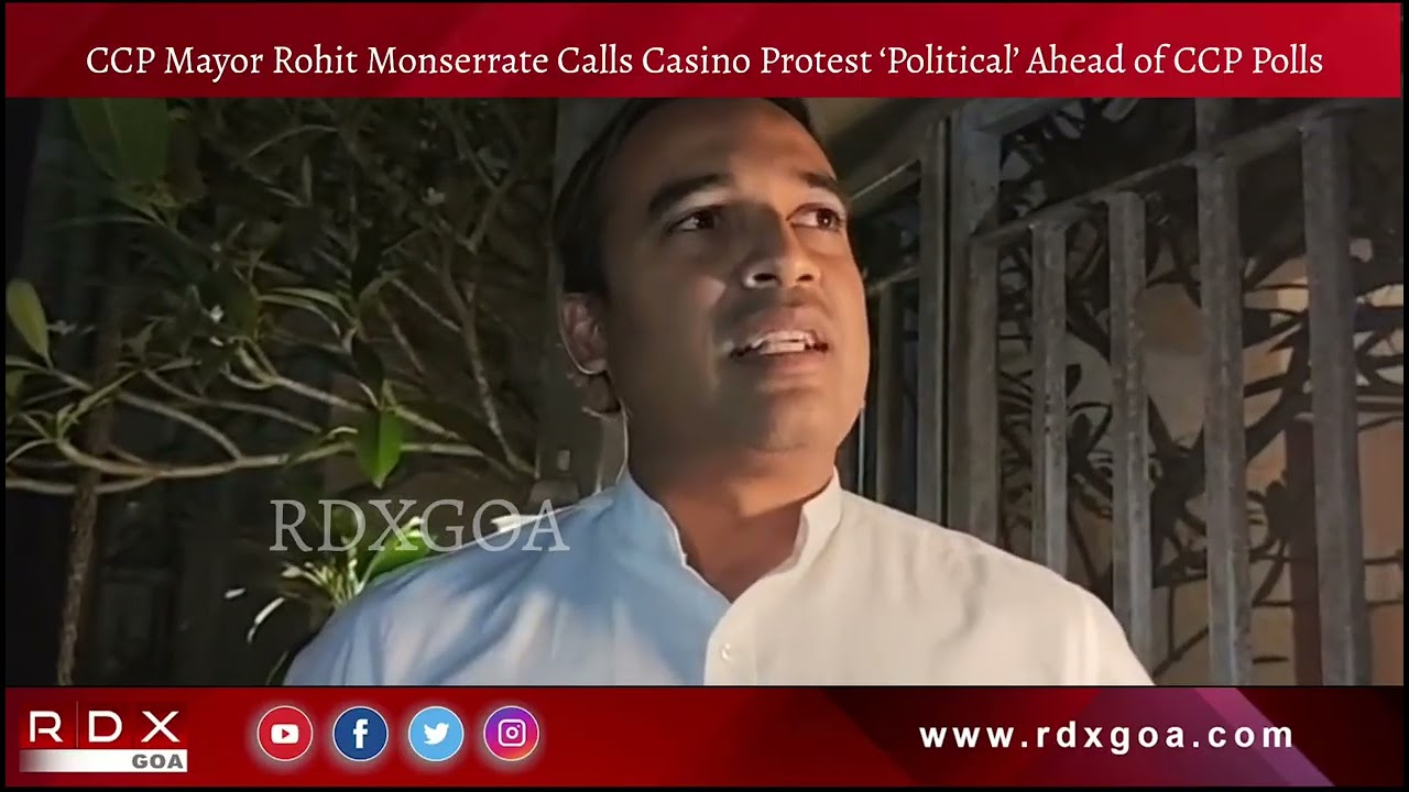 CCP Mayor Rohit Monserrate Calls Casino Protest ‘Political’ Ahead of CCP Polls