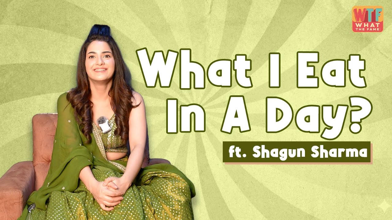 What I Eat in a Day | Shagun Sharma Diet Routine | Kyunki Saas Bhi Kabhi Bahu Thi 2 Actress