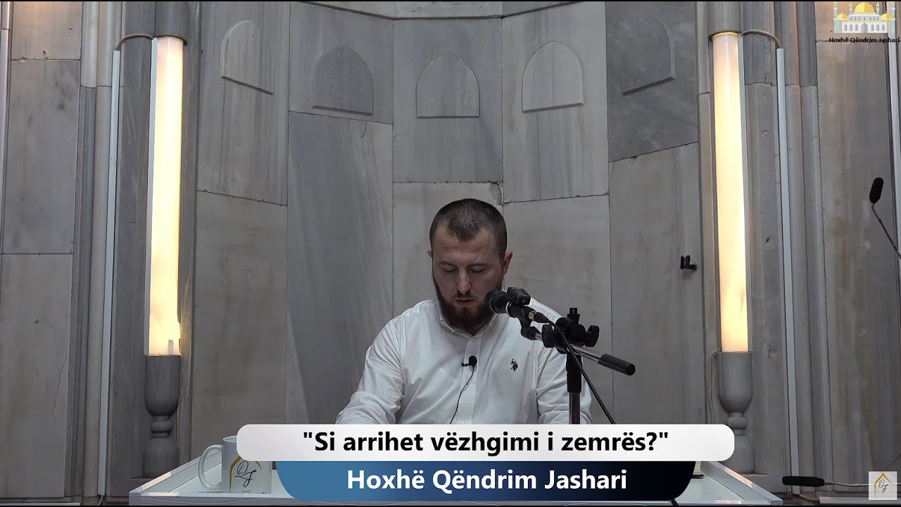 (( 42 )) Si arrihet vëzhgimi i zemrës? | Hoxhë Qëndrim Jashari