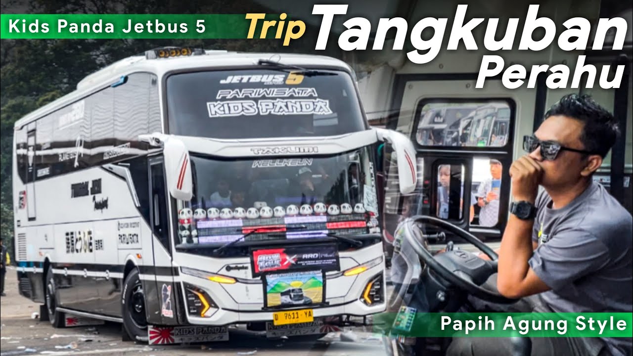 PESONA BUS VIRAL !! NAIK KIDS PANDA DI TRIP MANIA TANGKUBAN PERAHU | JETBUS 5 CORONG ATAS PERTAMA