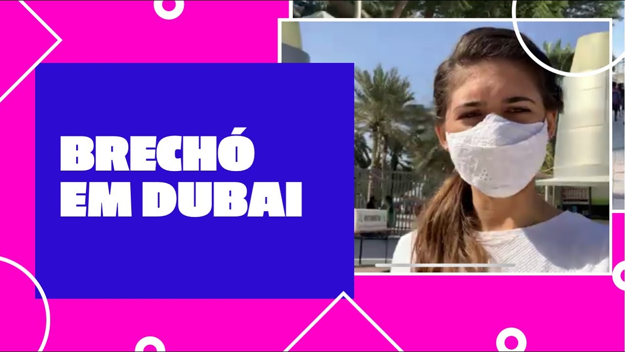 Conhecendo o Brechó em Dubai