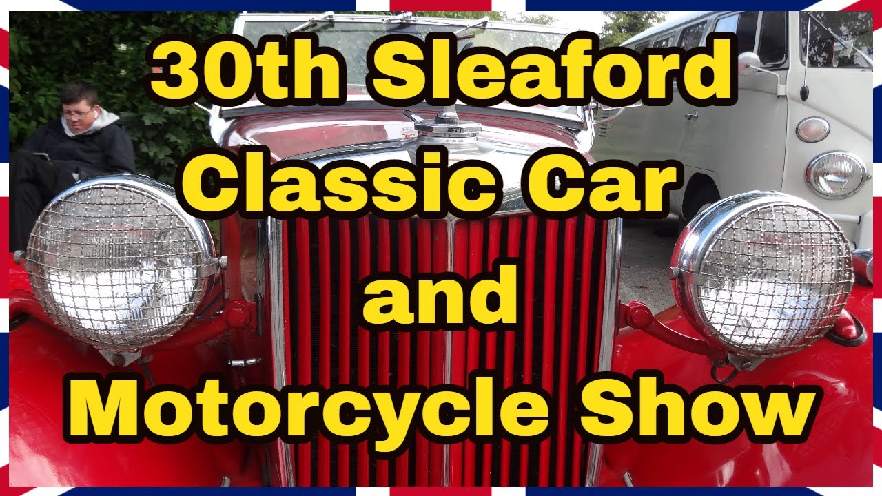 30th Sleaford Classic Car and Motorcycle Show