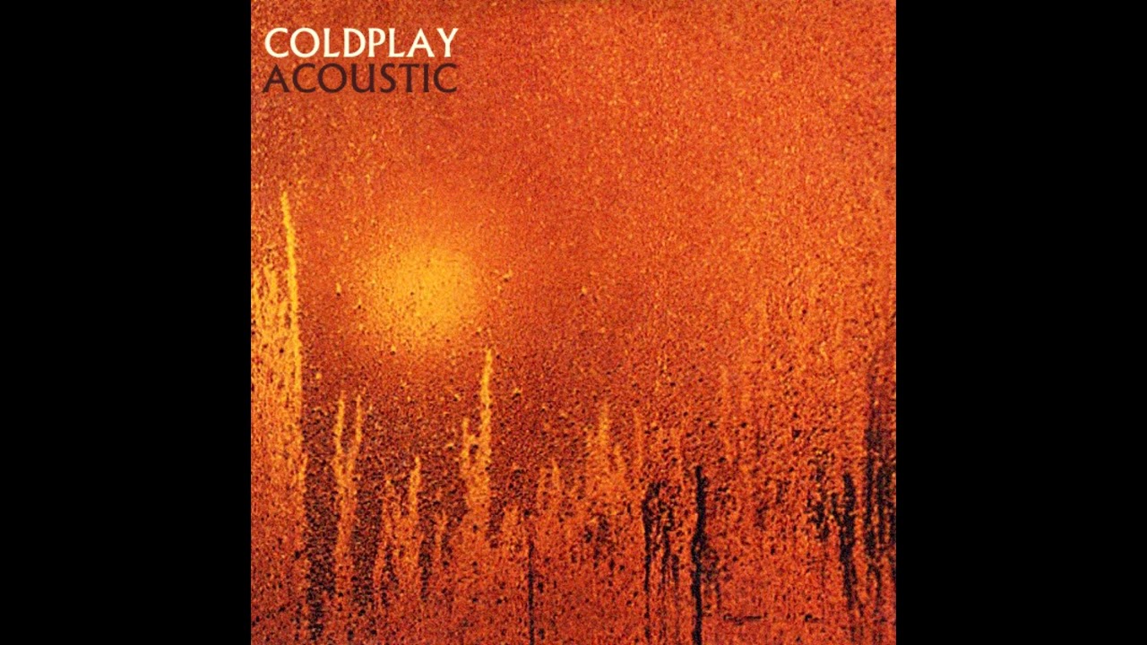 Coldplay - Acoustic (Full EP)