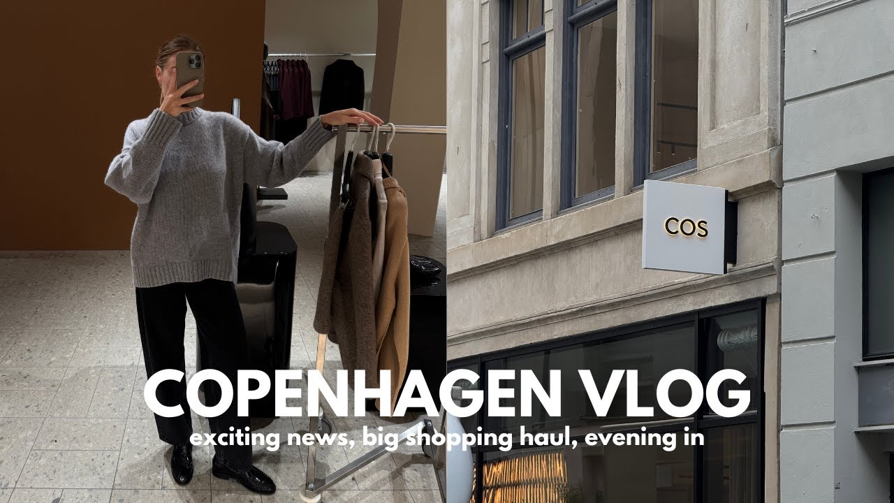 Monday in my Copenhagen life⎢exciting news, big shopping haul, evening in