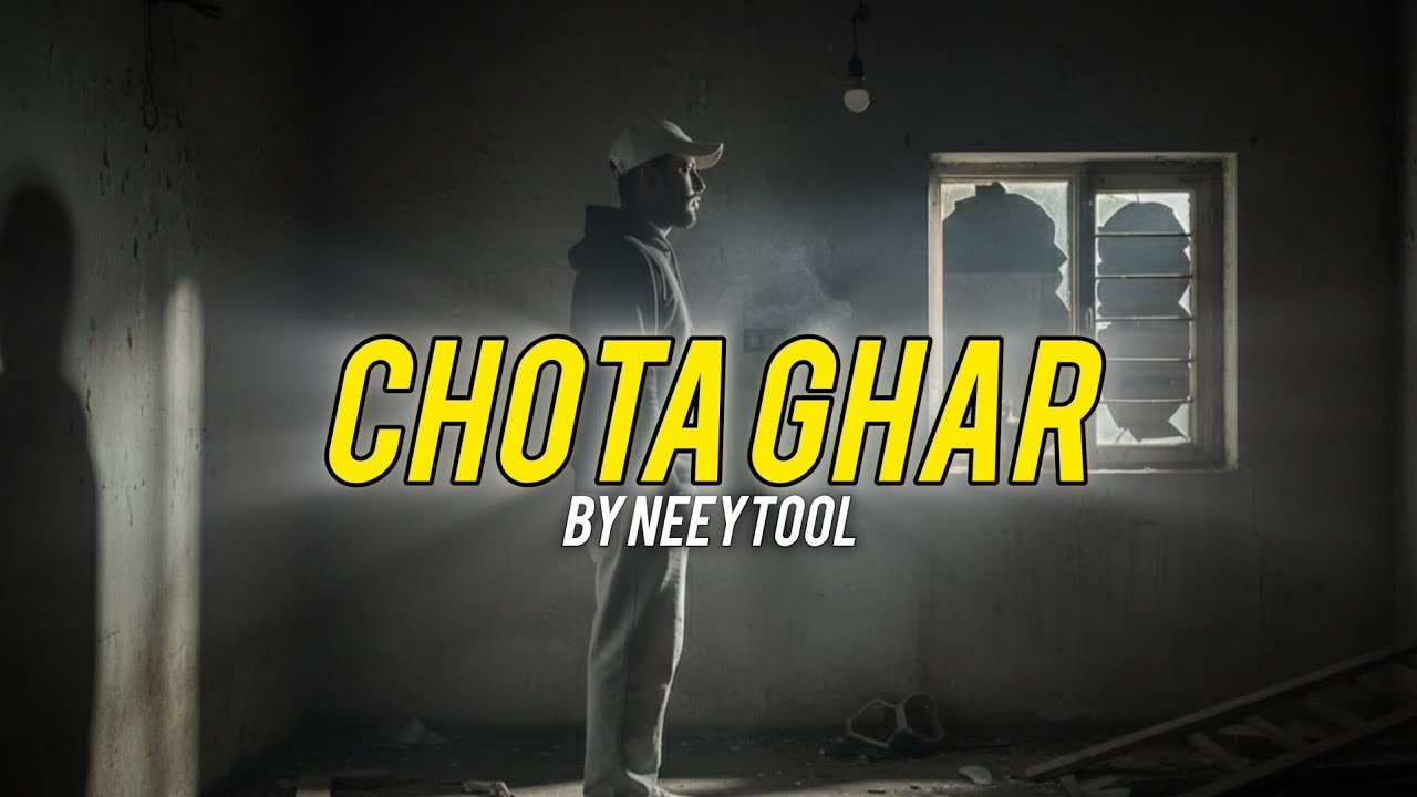 CHOTA GHAR FT. NEEYTOOL | NEW HIP HOP TRACK | OFFICIAL LYRICAL VIDEO 