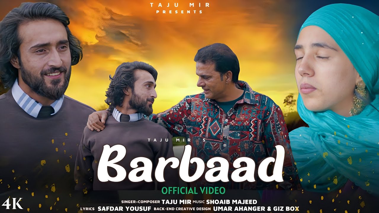 Barbaad | Taju Mir | Shoaib Majeed | Cheeni Yaad | New Kashmiri Song