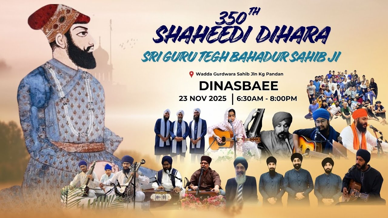 350th Shaheedi Dihara of Sri Guru Tegh Bahadur Sahib Ji | Wadda Gurdwara Sahib Jalan Kampung Pandan
