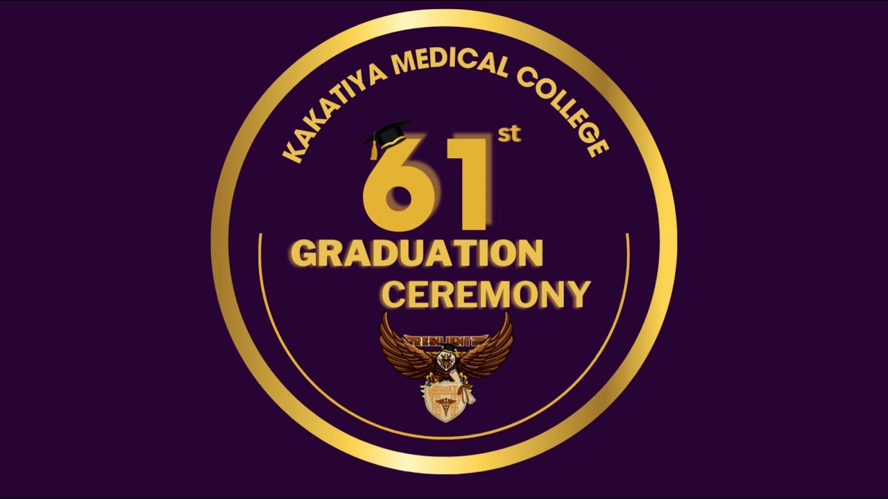 61st Graduation Ceremony of Kakatiya Medical College | Resilientz2019 | KMC Warangal | Class of 2025