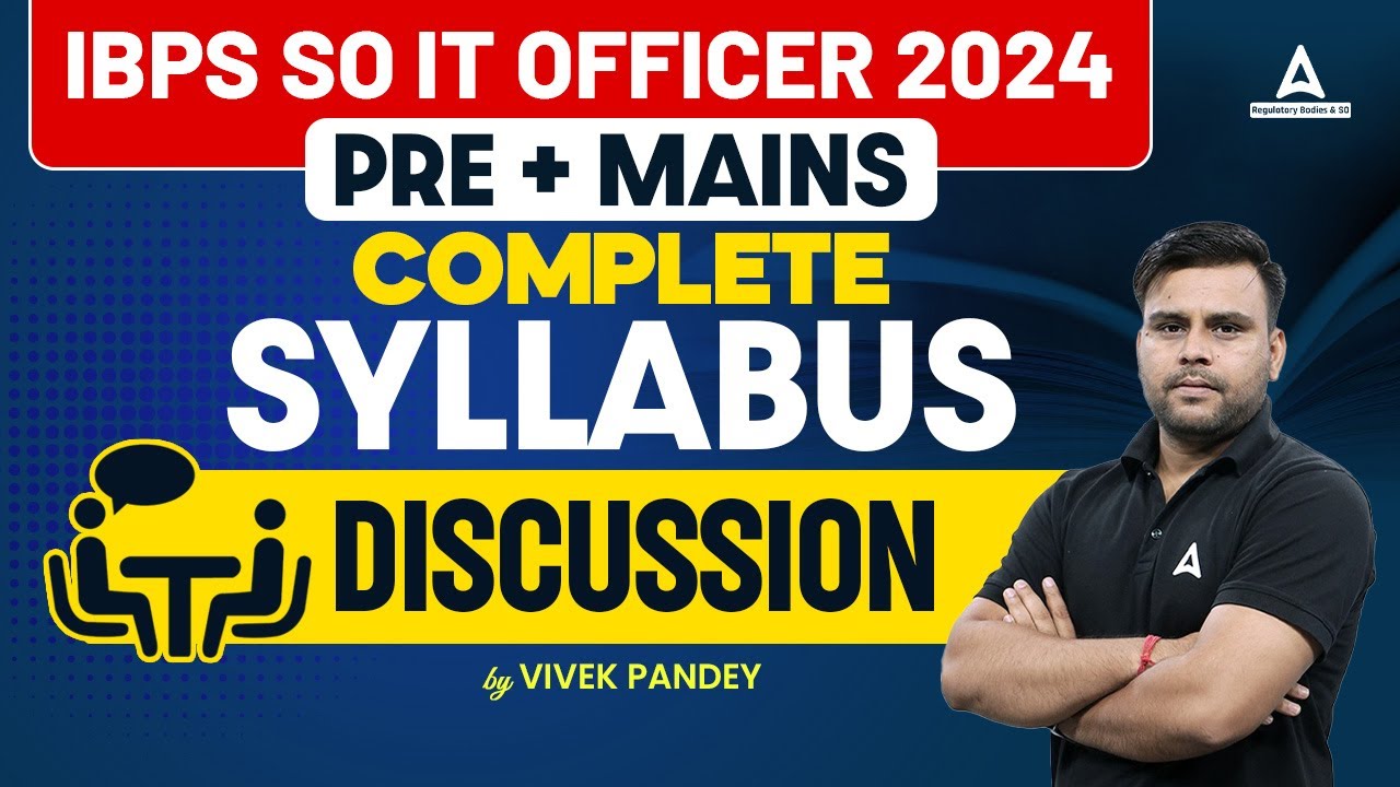 IBPS SO IT Officer Syllabus 2024 | IBPS SO Syllabus IT Officer | Complete Discussion By Vivek Pandey