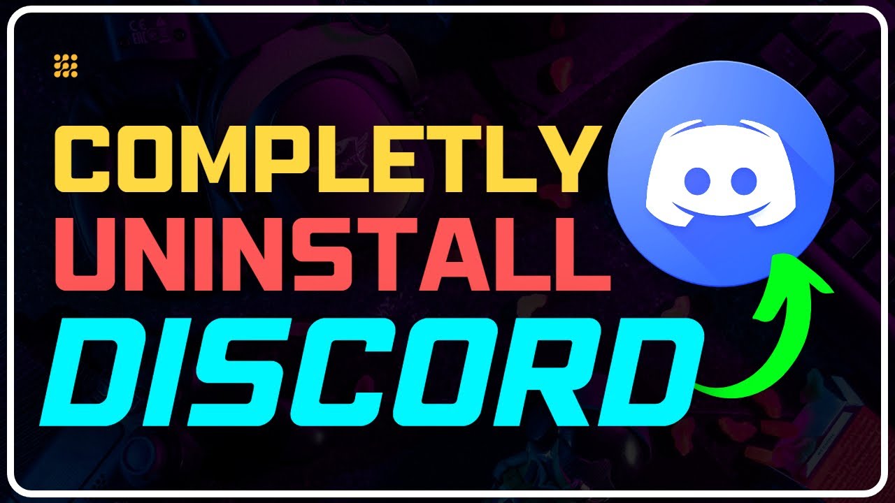 How to Completely Uninstall Discord From Windows 11/10?