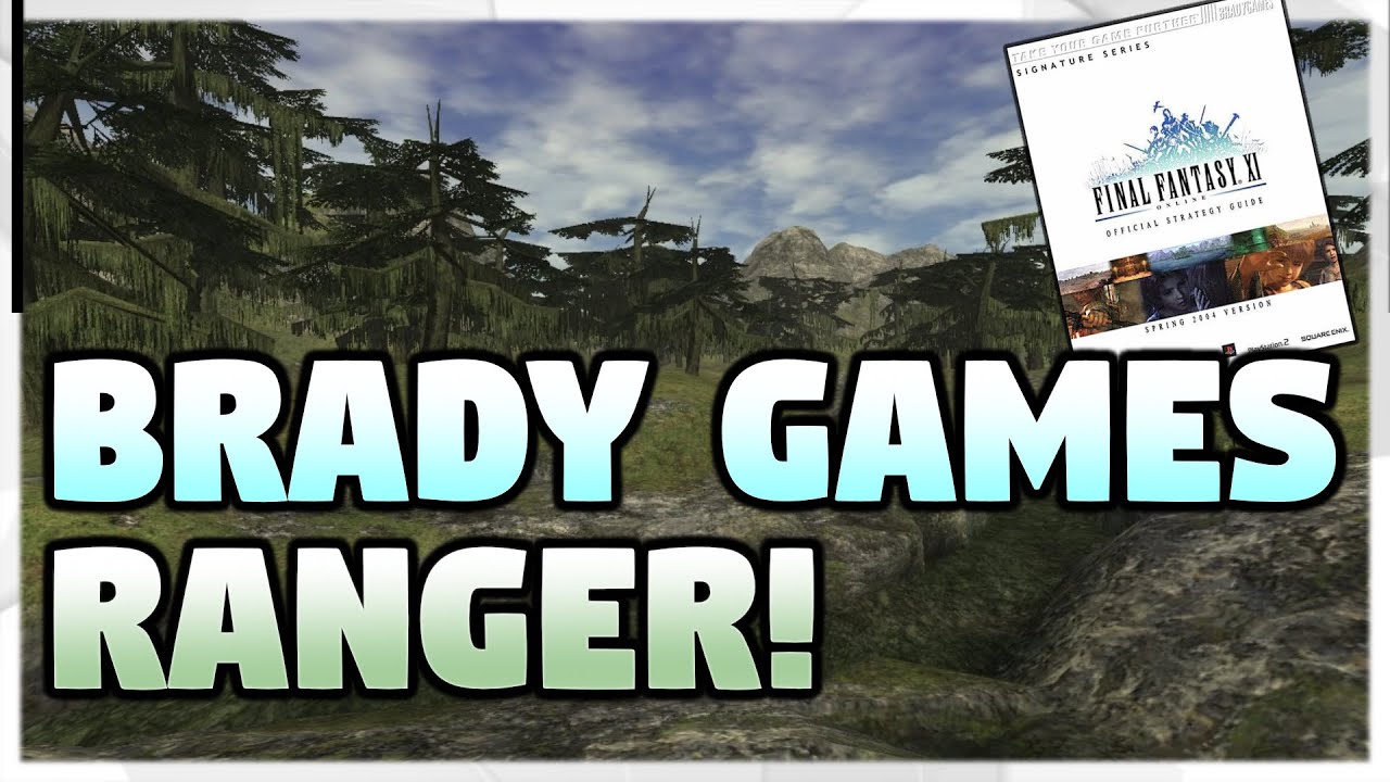 FFXI Ranger - The Brady Games Guide!