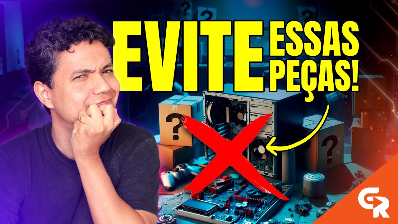 10 PEÇAS PARA EVITAR NA HORA DE MONTAR O SEU PC!😱