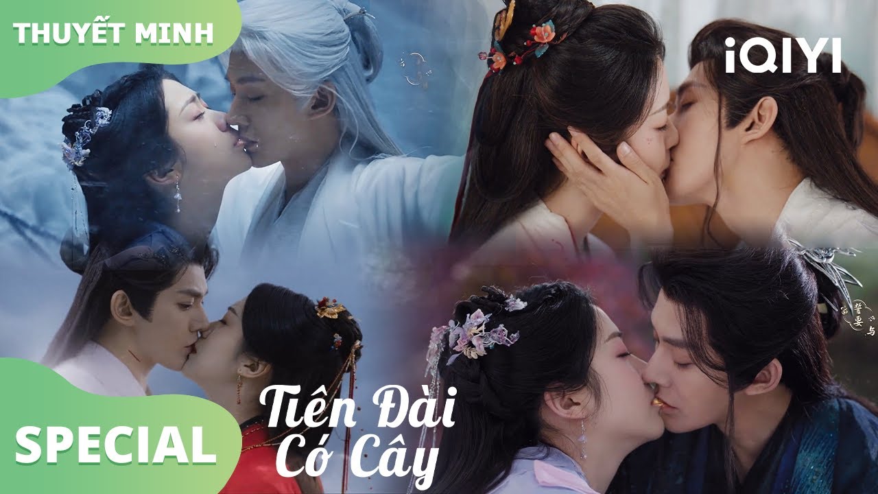 Điểm danh những cảnh 💌 Đặng Vi say đắm hôn Hướng Hàm Chi 😍 | Tiên Đài Có Cây | iQIYI Vietnam