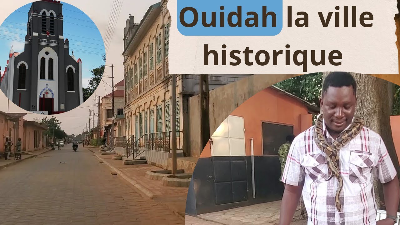 OUIDAH virée, temple de python, les bâtiments coloniaux et afro brésilien