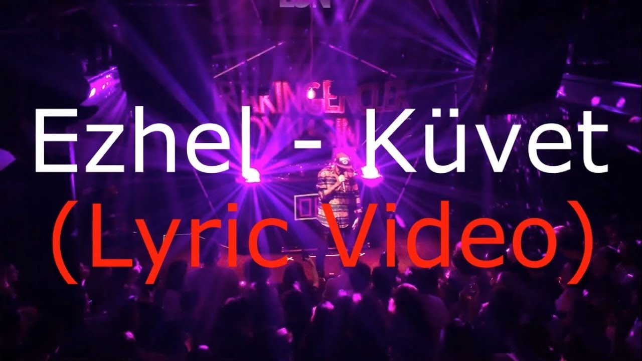 Ezhel - K&uuml;vet