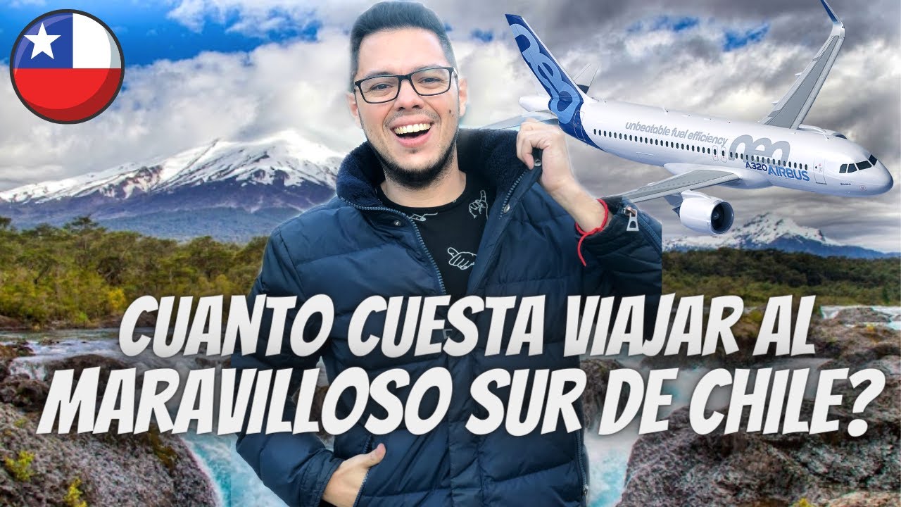 🔥ASÍ es VIAJAR al MEJOR destino TURÍSTICO ✈️ el SUR DE CHILE 🌋🇨🇱| Cuánto DINERO se NECESITA? 💰