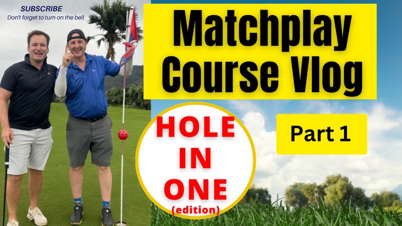 Специальный выпуск Hole in One — видеоблог Matchplay Course