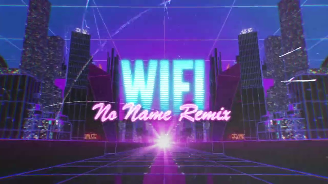Jonatan x Louis Villain - WiFi ( NO NAME REMIX )