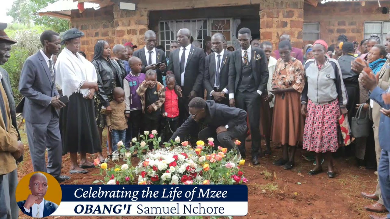 CELEBRATING THE LIFE OF MZEE OBANG'I SAMUEL NCHORE