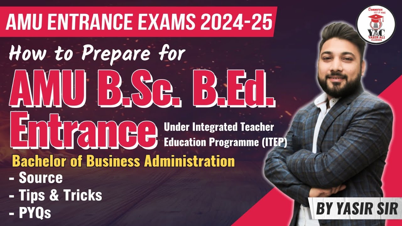 B.Sc. B.Ed Entrance 24-25 | How to Prepare for AMU B.Sc B.Ed Entrance | #amubabedEntrance #amubabed