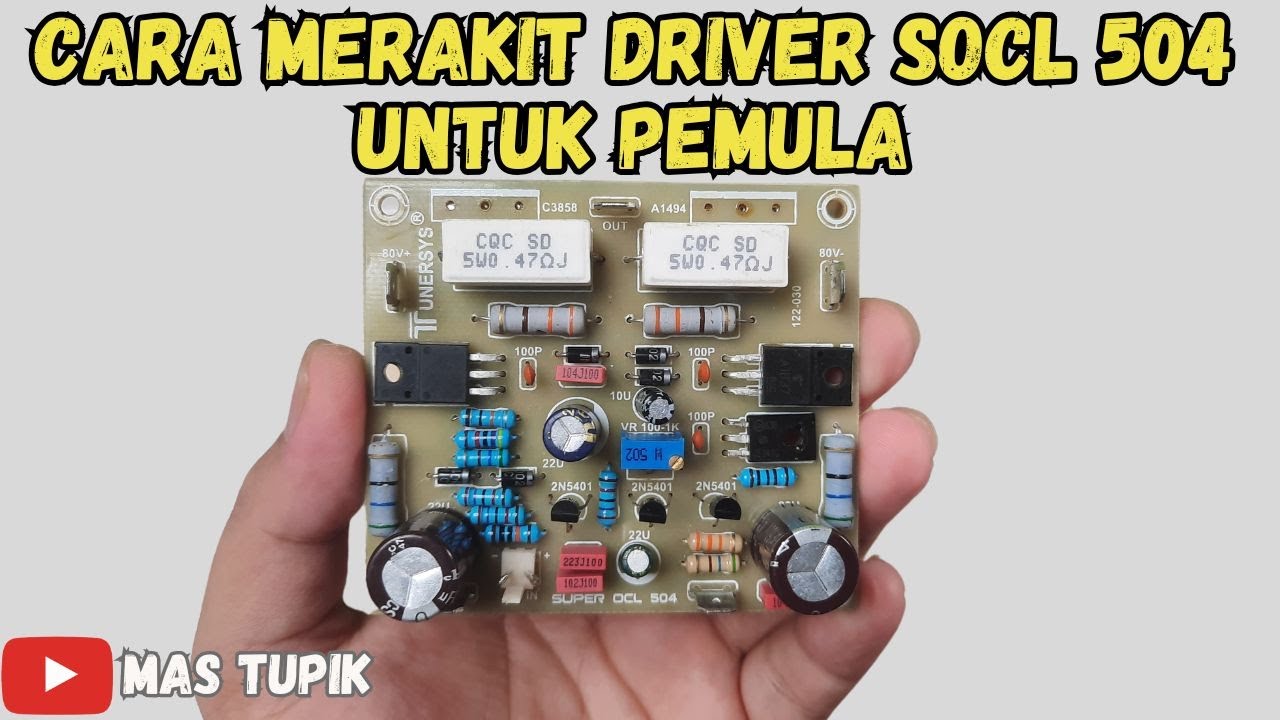 Cara Merakit Driver SOCL 504 Untuk Pemula