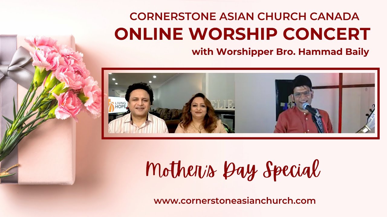 MOTHER'S DAY CONCERT 2021|  Hammad Baily | Cornerstone Asian Church Canada