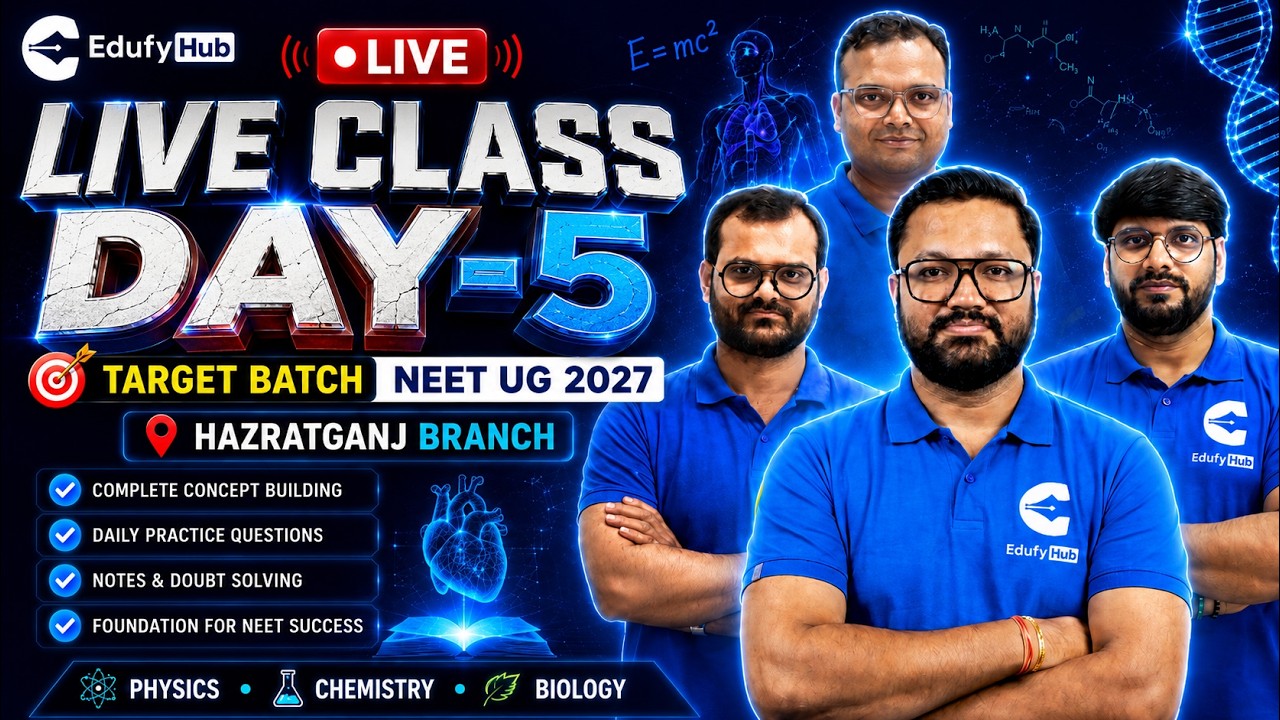 NEET UG 2027 Target Batch Day 5 Live Class Physics Chemistry Biology Hazratganj Branch Live
