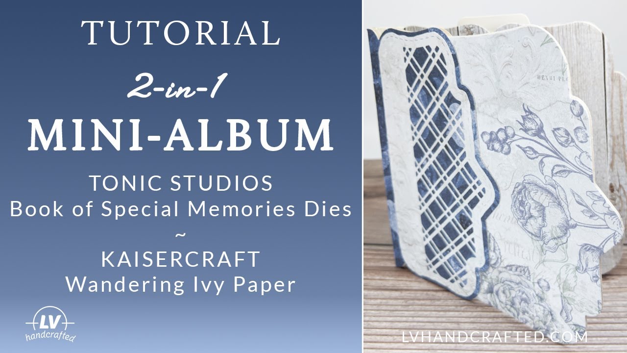 Tutorial: 2-in-1 Mini Album with Tonic Studios Book of Special Memories Keepsake Insert and Wand...