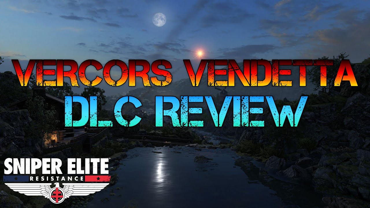 Vercors Vendetta DLC REVIEW | Mission & Weapons Pack | Sniper Elite Resistance