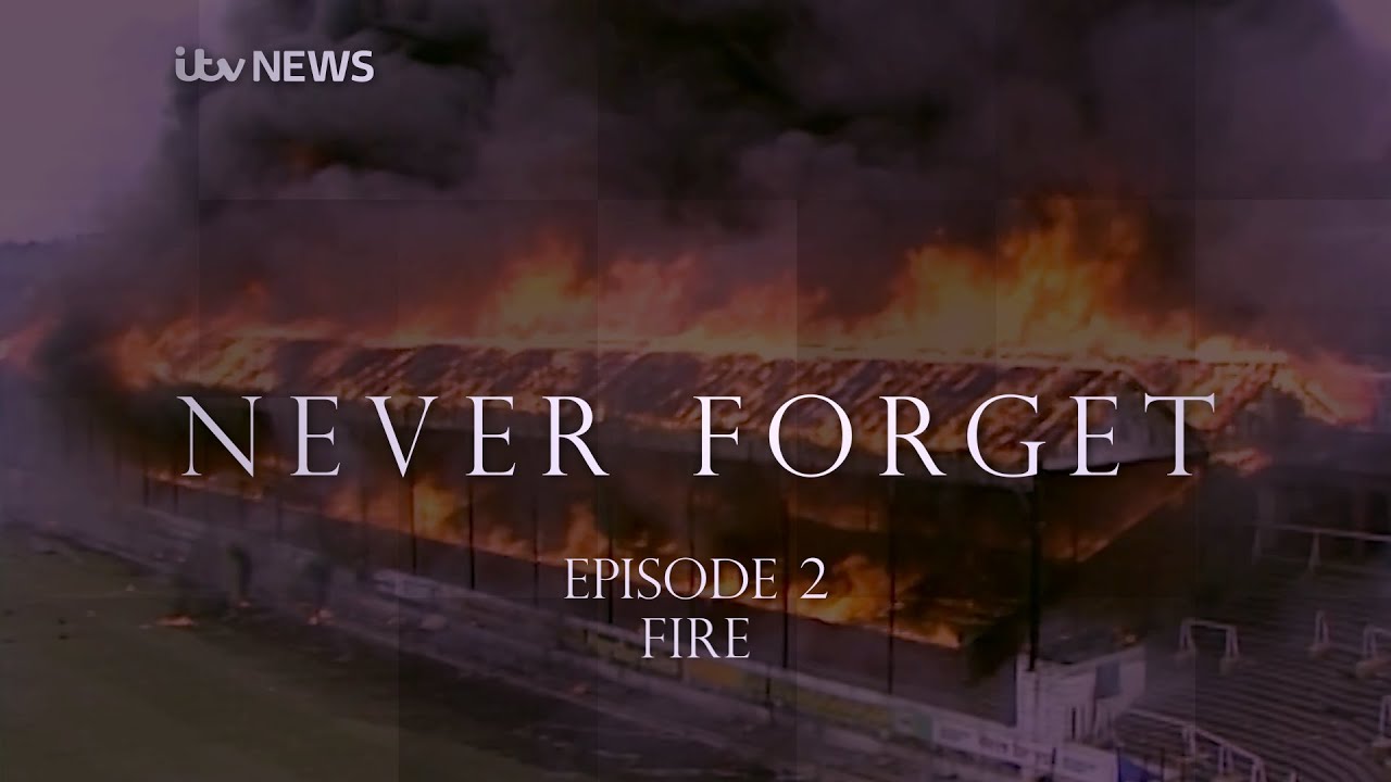 Never Forget: The Bradford City Fire, Part Two - Fire | ITV News